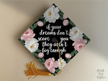 Grad Cap Topper PRINTABLE, If Your Dreams Don't Scare You, Graduation Cap Decoration, Nurse, Teacher, Girl Hat Topper, Floral