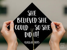 PRINTABLE Grad Cap Topper, She Believed She Could So She Did It, Class Of 2025 Graduation Cap Decoration For Her, Nurse, Teacher, Girl