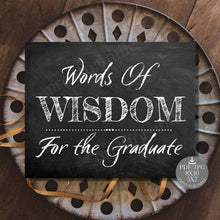 Words Of Wisdom For The Graduate Sign Chalkboard PRINTABLE