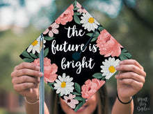Grad Cap Topper PRINTABLE, The Future Is Bright, Graduation Cap Decoration, Nurse, Teacher, Girl, Floral
