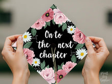 PRINTABLE Grad Cap Topper, On To The Next Chapter, Graduation Cap Decoration, Nurse, Teacher, Girl Hat Topper, Floral