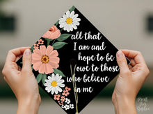 PRINTABLE Grad Cap Topper, All Than I Am And Hope To Be, Graduation Decoration For Nurse, Teacher, Girl Hat Topper