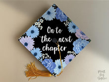 Grad Cap Topper PRINTABLE, On To The Next Chapter, Graduation Cap Decoration, Nurse, Teacher, Girl Hat Topper, Floral, Book Lover