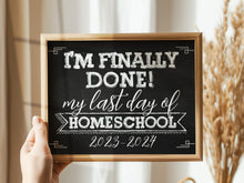 Last Day Of Homeschool Sign Chalkboard Printable 2024 End Of School Year Photo Booth Props Milestone