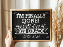 Last Day Of Eighth Grade Sign 8th Chalkboard Printable 2024 End Of School Year Photo Booth Props Milestone