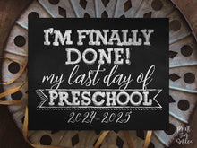 Last Day Of Preschool Sign, Chalkboard PRINTABLE 2025 End Of School Year, Photo Booth Props Milestone