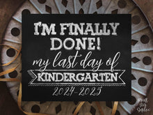 Last Day Of Kindergarten Sign Chalkboard, PRINTABLE 2025 End Of School Year, Photo Booth Props Milestone