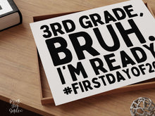 First Day Of 3rd Grade Sign Bruh Third Grade PRINTABLE, Back To School Sign, 1st Day Photo Props