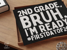 First Day Of Second Grade Sign Bruh 2nd Grade PRINTABLE, Chalkboard, Back To School Sign, 1st Day Photo Props