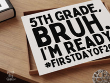First Day Of 5th Grade Sign Bruh Fifth Grade PRINTABLE, Back To School Sign, 1st Day Photo Props