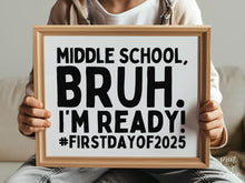 First Day Middle School Sign Bruh 6th Grade PRINTABLE, Back To School Sign, 1st Day Of Photo Props