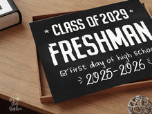Printable First Day Of Freshman Year Sign, Chalkboard High School Sign, 9th Grade Sign, Class Of 2029, Modern, Rustic