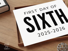 Bold First Day Of Sixth Grade Sign PRINTABLE 6th Grade Minimalist Back To School Sign, Photo Prop Simple, Modern Clean Classic