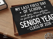 Last First Day Of Senior Year Sign PRINTABLE For Mom 12th Grade Sign Class Of 2026 Chalkboard High School Sign Photo Prop Bold Simple Modern