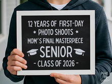PRINTABLE First Day Of Senior Year Sign 12th Grade Sign Class Of 2026 Chalkboard Last High School Sign Photo Prop Bold Simple Modern Mom