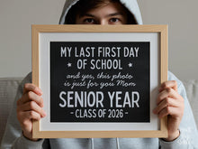 Last First Day Of Senior Year Sign PRINTABLE For Mom 12th Grade Sign Class Of 2026 Chalkboard High School Sign Photo Prop Bold Simple Modern