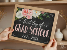 Floral First Day Of Grad School Sign PRINTABLE Girl Chalkboard Back To School Sign Photo Prop Cute