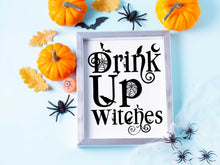 Drink Up Witches Sign PRINTABLE Halloween Decor Wall Art Print Poster