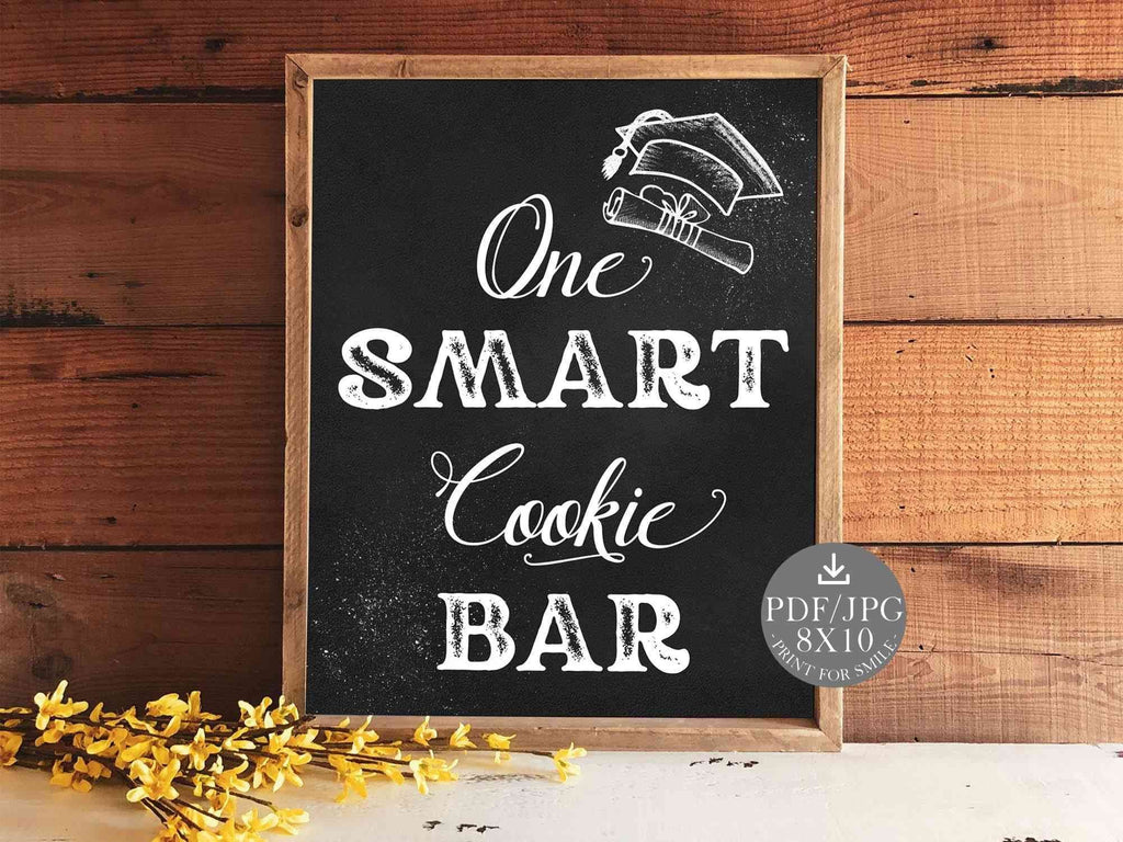 One Smart Cookie Bar Sign PRINTABLE Graduation Chalkboard for One Smart Cookie Graduation Free Printable