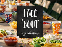 Taco Bout A Graduation Sign PRINTABLE Grad Party Decor, Table Sign, Taco Bar Sign
