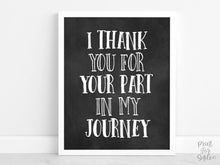 I Thank You For Your Part In My Journey Sign, Graduation Sign PRINTABLE Grad Party Decor, Table Sign, College Chalkboard, Thank You Sign