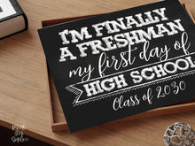 First Day Of High School 9th Grade Sign Freshman Year PRINTABLE Class Of 2030 Chalkboard