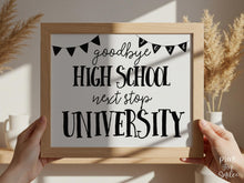 High School Graduation Sign, Minimal Last Day Of School, Next Stop University, Senior Photo Prop Printable