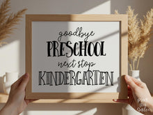 Minimal Last Day of Preschool Sign, Goodbye Preschool Next Stop Kindergarten, Graduation Photo Prop Instant Download