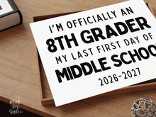 First Day of 8th Grade Sign Printable, Last First Day of Middle School Sign, Simple + Chalkboard 1st Day Eighth Grade Clean Board Poster