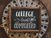 College Level Completed Sign, Graduation Sign, PRINTABLE Chalkboard, Grad Party Sign