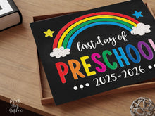 Last Day of Preschool Sign Printable, Colorful Rainbow Chalkboard Photo Prop, End of School 2025-2026, Instant Download