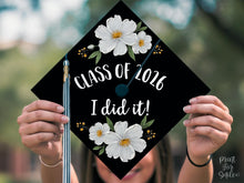 Grad Cap Topper PRINTABLE, Class Of 2026, I Did It, Graduation Cap Decoration, Nurse, Teacher, Girl Floral
