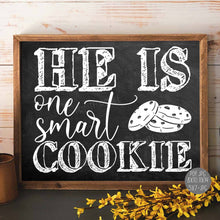 He Is One Smart Cookie Sign PRINTABLE Chalkboard