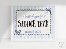 Coquette Last Day Of Senior Year Sign PRINTABLE, End Of School Year Photo Prop, Instant Download Bow Blue Stripes Class Of 2026 12th Grade