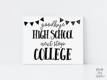 Goodbye High School Graduation Sign, Minimal 12th Grade, Next Stop College, Senior Photo Prop Printable