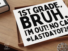 Last Day Of First Grade Sign Bruh 1st Grade PRINTABLE, School Sign, Photo Props, End Of School