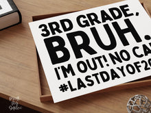 Last Day Of 3rd Grade Sign Bruh Third Grade PRINTABLE, School Sign, Photo Props, End Of School