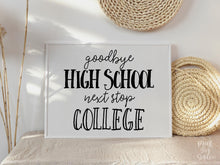 Minimal High School Graduation Sign, Goodbye High School 12th Grade Next Stop College, Senior Photo Prop Printable