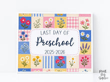 Patchwork Last Day of Preschool Sign, Floral Pastel Printable, End of School Year Photo Prop, Preschool School Sign Instant Download, 2026