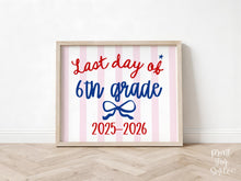 Patriotic Last Day of 6th Grade Sign, Striped Printable, End of School Year Photo Prop, Girl School Sign, Instant Download 2026
