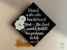 Grad Cap Topper PRINTABLE, Blessed Is She Who Has Believed, Luke 1:45, Graduation Decoration, Nurse, Teacher, Girl Hat Topper