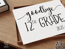 Goodbye 12th Grade Sign, Last Day Of Twelfth Grade Sign, Class Of 2026, School Photo Printable