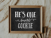He Is One Smart Cookie Sign, Graduation Sign, PRINTABLE Chalkboard, Grad Party Sign