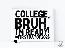 First Day Of College Sign Printable, Bruh College Sign, Back To School Photo Prop + Chalkboard