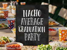Nacho Average Graduation Party Sign, PRINTABLE Grad Party Decor, Graduation Sign, Chalkboard