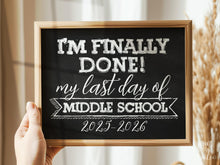 Last Day Of Middle School Sign Chalkboard PRINTABLE, 2026 End Of School Year, Photo Booth Props Milestone