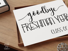 Goodbye Freshman Year Sign Last Day Of School Printable Class Of 2029