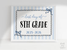 Coquette Last Day Of 8th Grade Sign PRINTABLE, Eighth Grade End Of School Year Photo Prop, Instant Download Bow Blue Stripes 2026