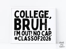 Last Day Of College Sign Bruh PRINTABLE, School Sign, Photo Props, End Of School, College Graduation