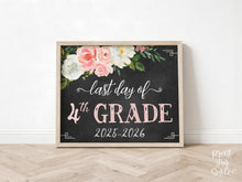 Floral Last Day Of 4th Grade Sign Girl, Fourth Grade Sign, School Photo Prop 2026 PRINTABLE Chalkboard